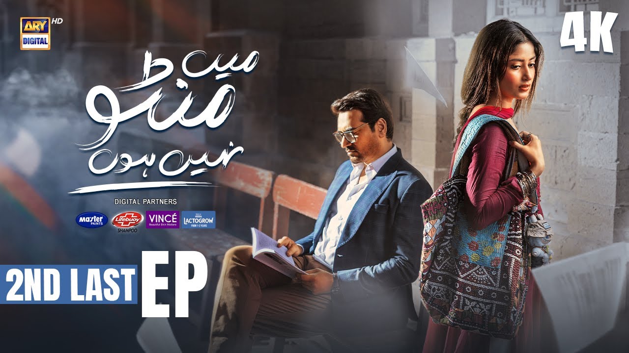 Main Manto Nahi Hoon Episode 30: The Thrilling 2nd Last Episode with Humayun Saeed & Sajal Aly 🎬