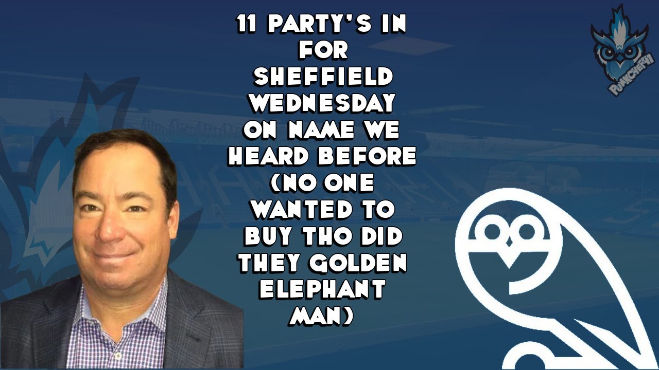 11 Exciting Names in Sheffield Wednesday's Upcoming Party 🎉