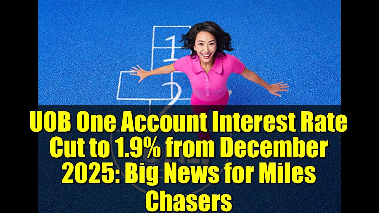 UOB One Account Interest Rate Reduced to 1.9% from December 2025 – What Miles Chasers Need to Know