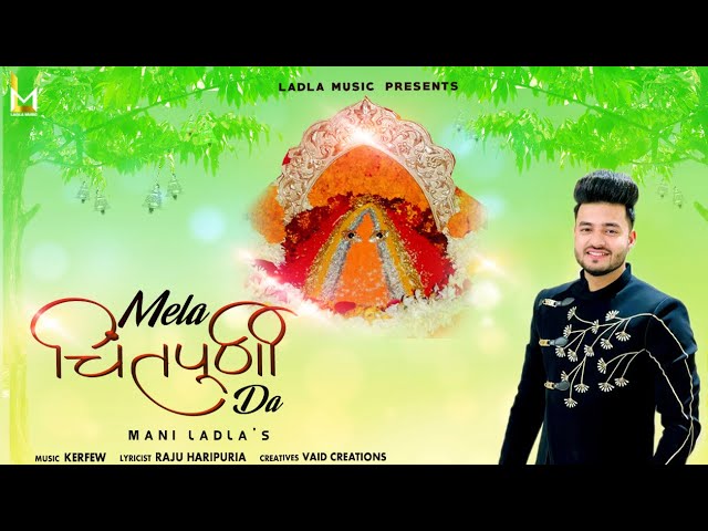 Mela Chintapurni Da 🎶 | Mani Ladla's New Hit Song 2022 by Ladla Music