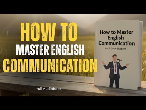 Master English Communication | Audiobook 2025