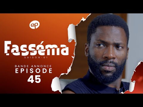 FASSĂMA - Saison 1 - Episode 45 : Bande Annonce