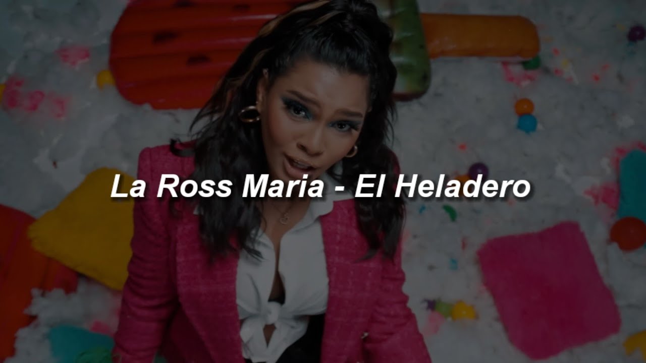 La Ross Maria - El Heladero 🎶