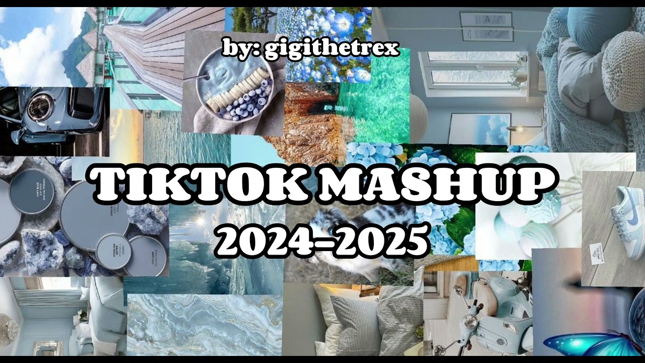 TikTok Mashup 2024-2025 🌊🫧