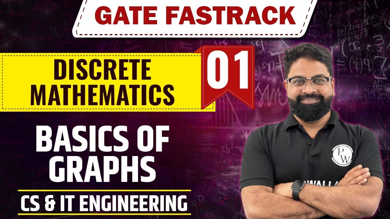 Discrete Mathematics 01 | Fundamentals of Graphs for GATE 2024 | CS & IT FastTrack