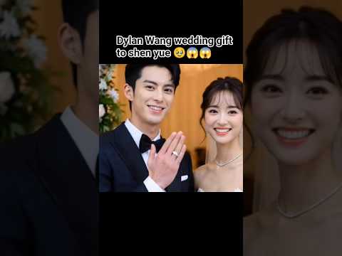Dylan Wang wedding gift to shen yue 🥹😱😱 #kdrama #dyshen #kdrama