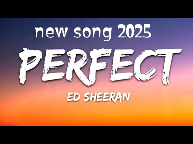 Ed Sheeran - Perfect (Lyrics)