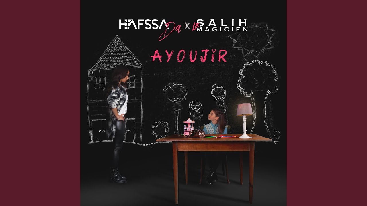 Ayoujir by Hafssa Da & Salih le magicien 🎶