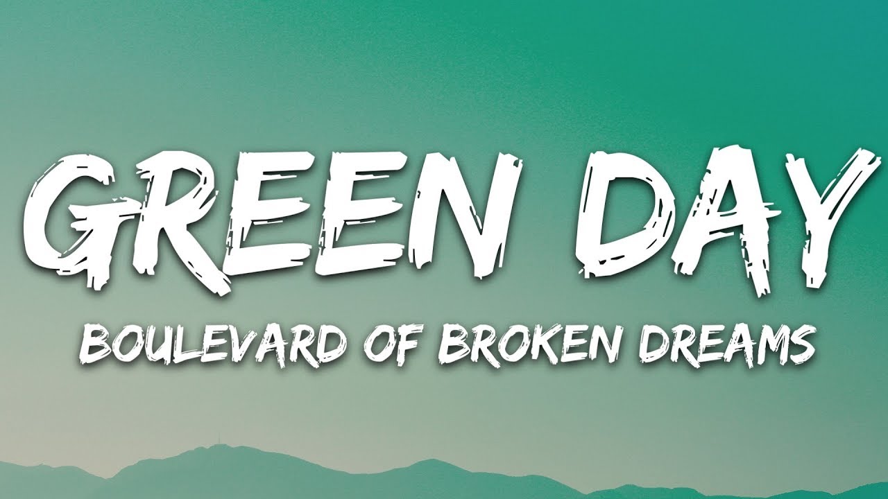 Green Day - Boulevard of Broken Dreams Lyrics 🎵