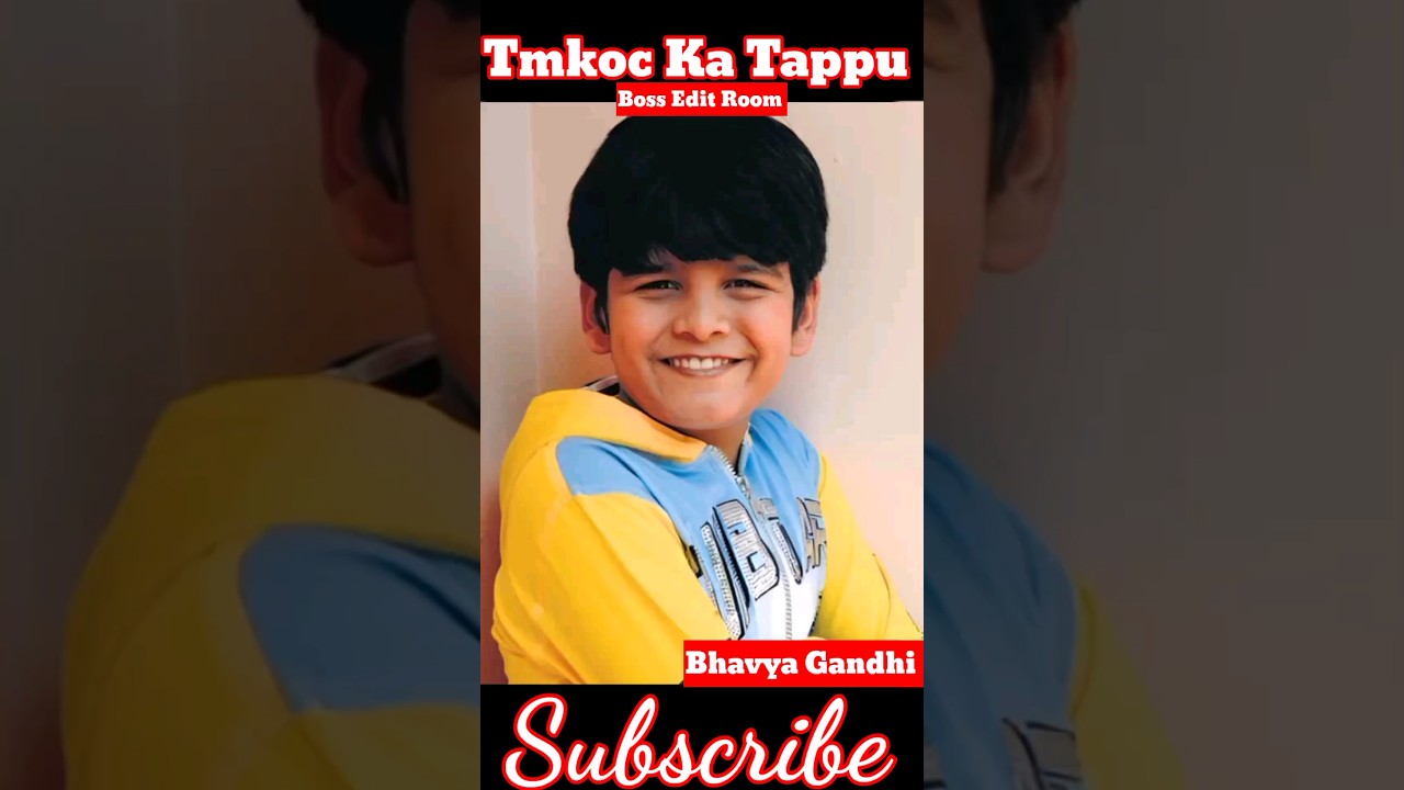 Bhavya Gandhi's Incredible Transformation from 1997 to 2024 | Tmkoc's Tappu 🌟