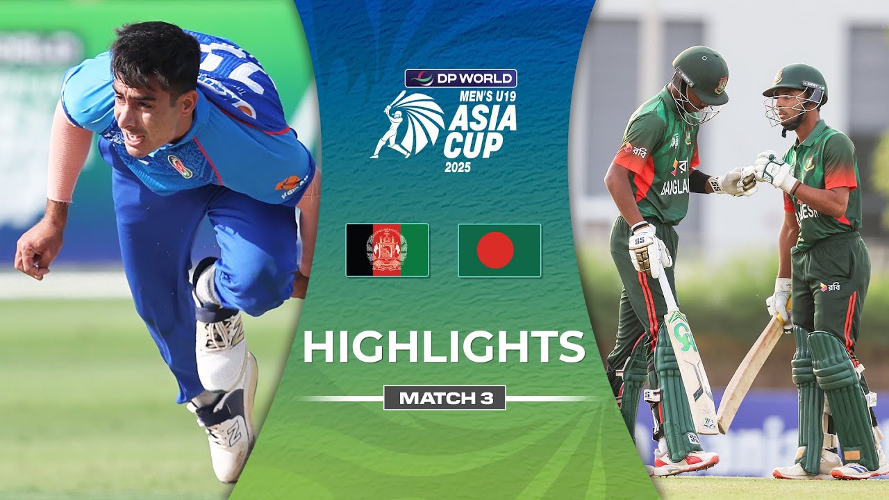 U19 Asia Cup: Afghanistan vs Bangladesh Highlights 🏏