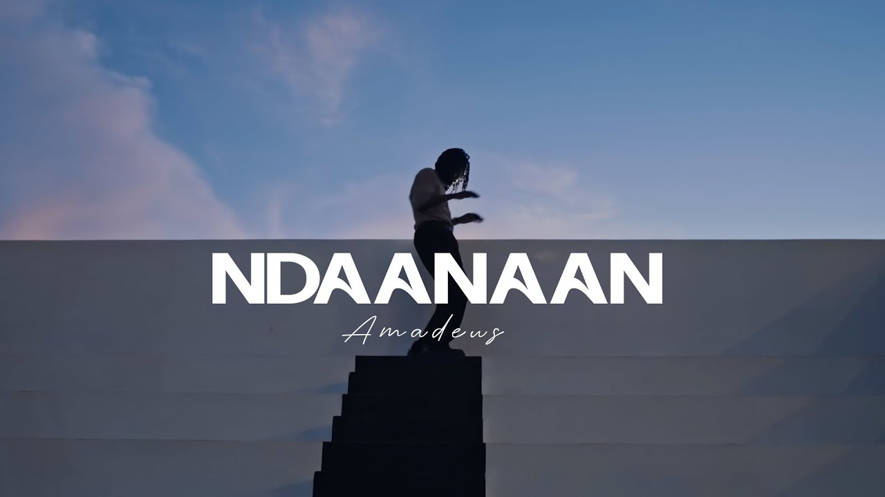 Amadeus - Ndaanaan 🎶