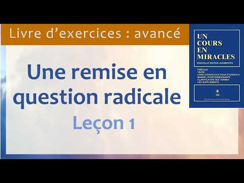 Leçon 1 d'Un Cours en Miracles: Pratique et Leçon