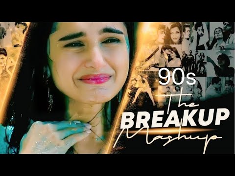 90's Breakup Mashup | Emptiness | Ha Ho Gayi Galti Mujhse | Kasam Ki Kasam | Maine Royaan