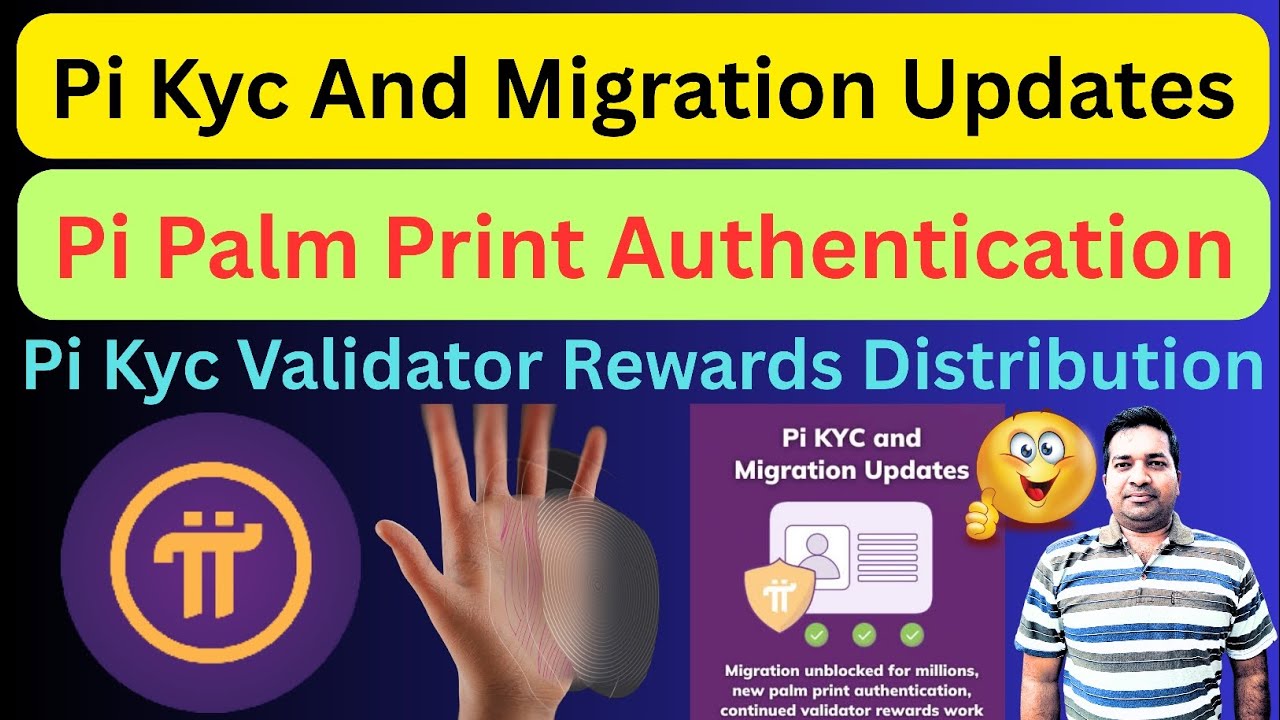 Pi Network Updates: KYC, Migration & Validator Rewards