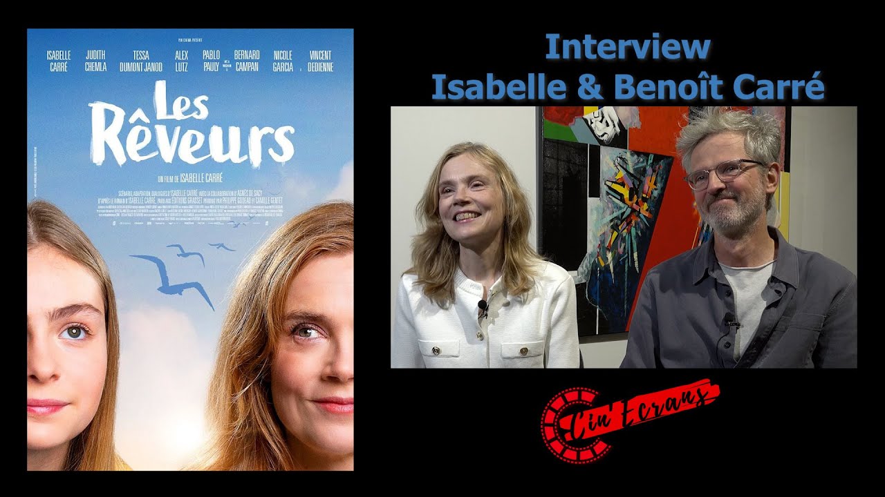 Les rêveurs : Entretien avec Isabelle & Benoît Carré 🎬