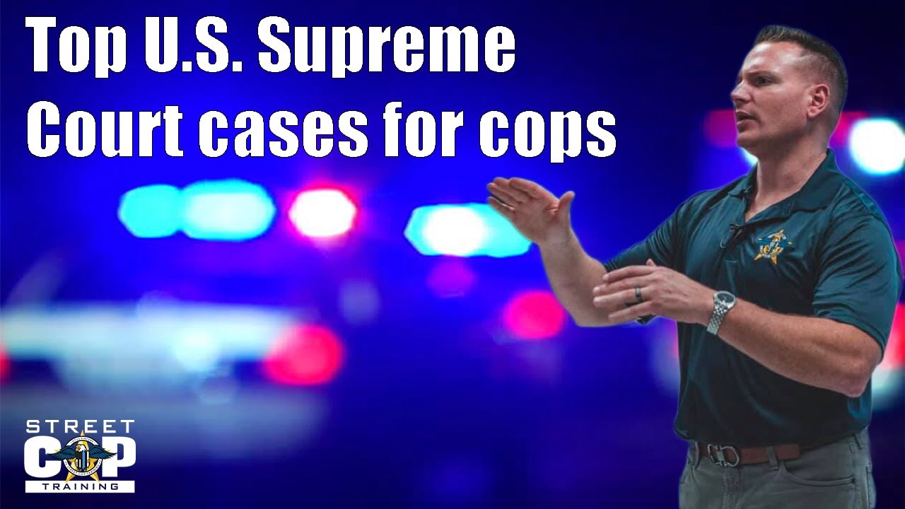 Street Cop Podcast Ep. 2: Top 10 Supreme Court Cases 🚓