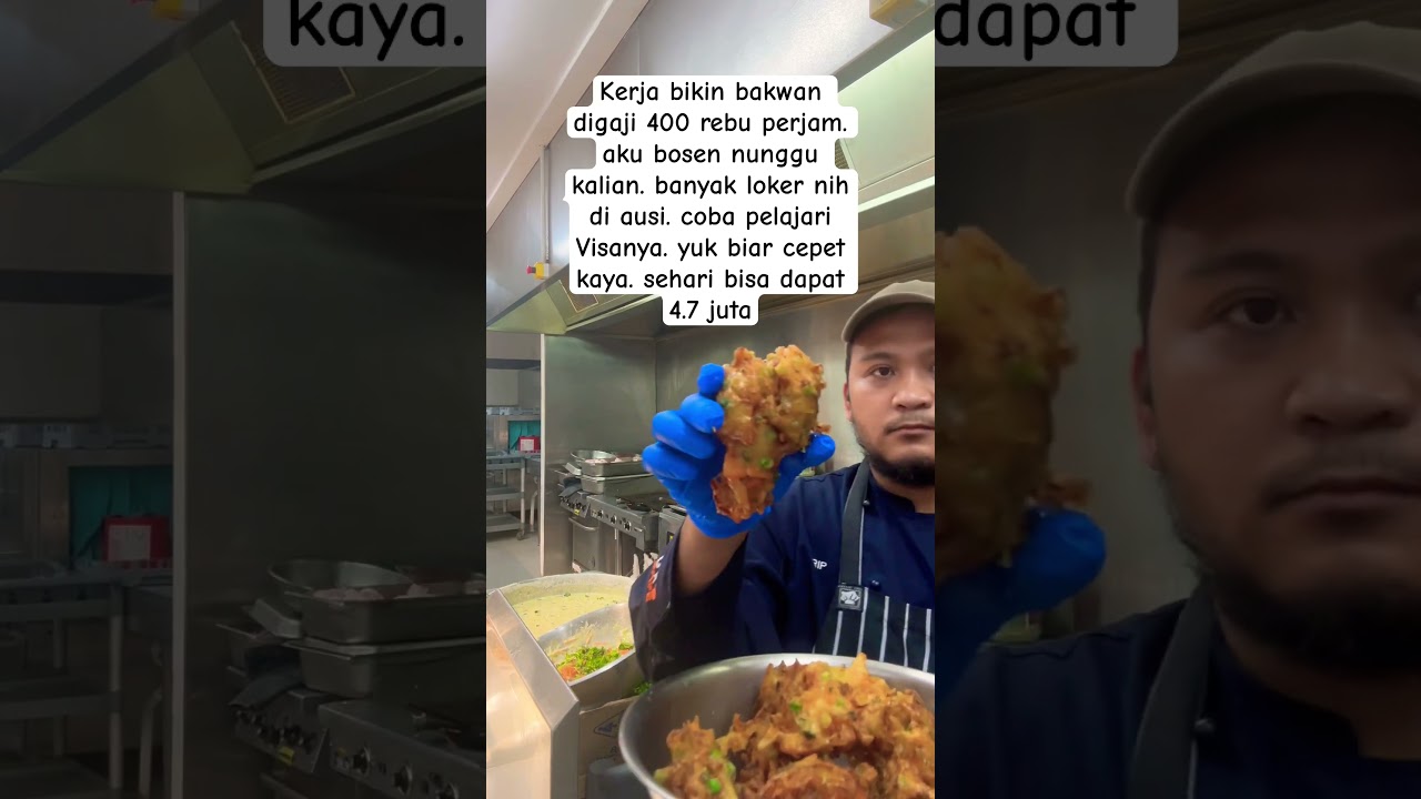 Kerja di Australia: Bikin Bakwan dan Gorengan dengan Gaji Rp4,7 Juta Per Hari! 🇦🇺