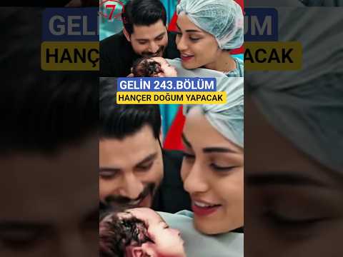 BEBEK GELİYOR  ll Gelin 243.Bölüm Fragman #kanal7 #kanal7diziizle
