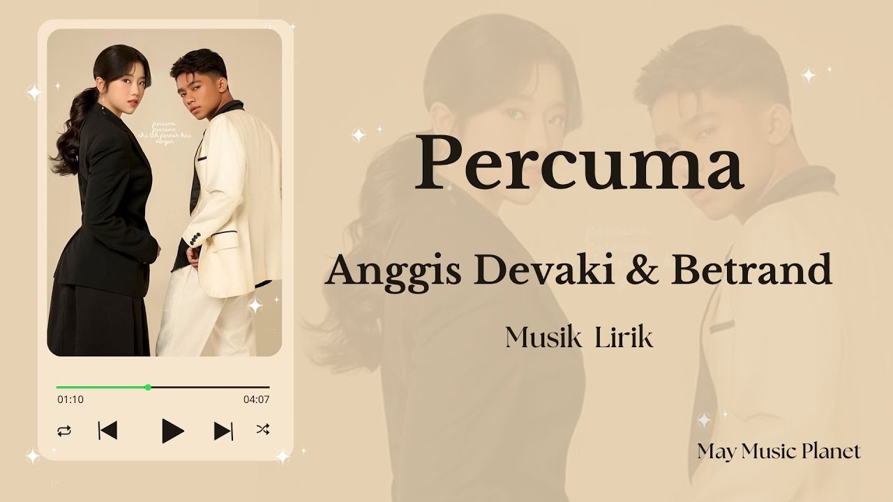 Percuma – Anggis Devaki & Betrand Peto | Lagu Fanmade dengan Lirik & Video Gratis 🎶