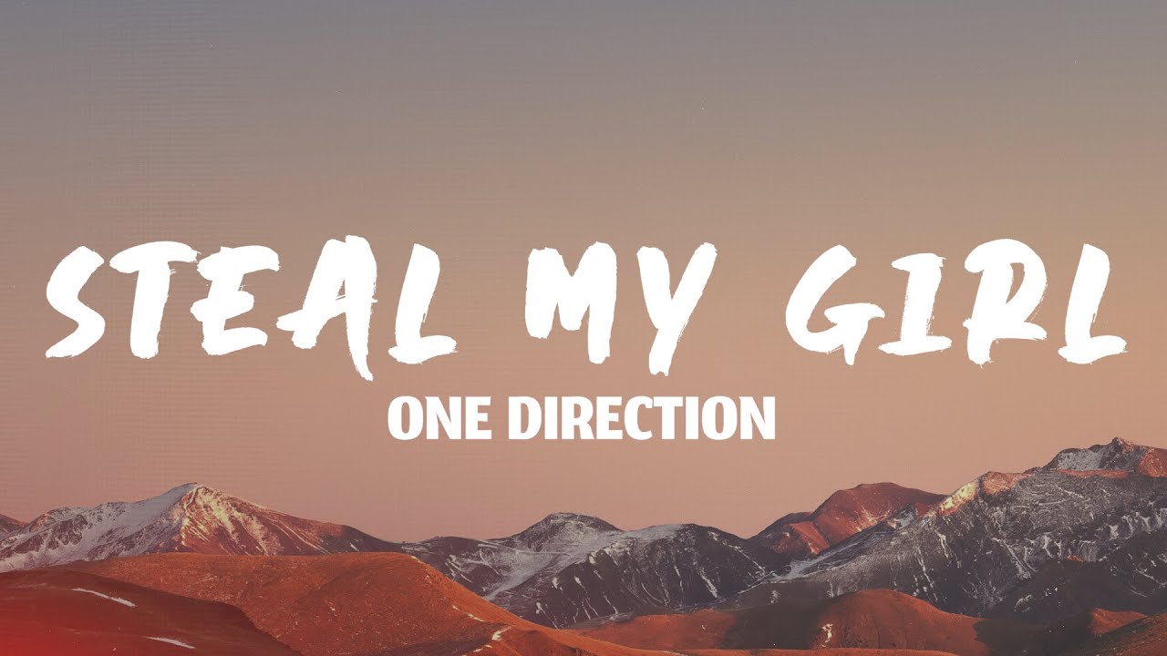 Steal My Girl by One Direction (Lyrics) ๐ถ