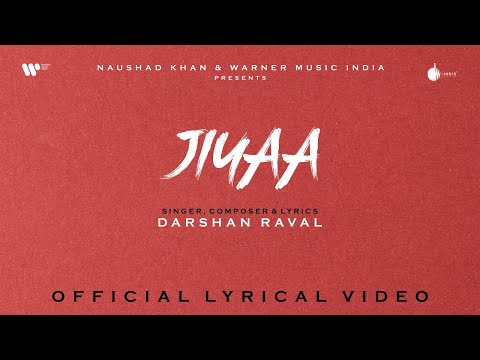 Jiyaa Official Lyrical Video | Darshan Raval | Mir Desai | Naushad Khan | Indie Music Label