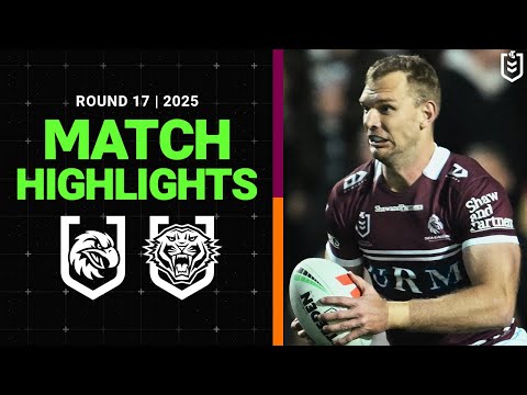 2025 NRL Match Highlights | Sea Eagles v Wests Tigers | Round 17