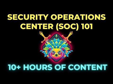 Security Operations (SOC) 101 Course - 10+ Hours of Content!