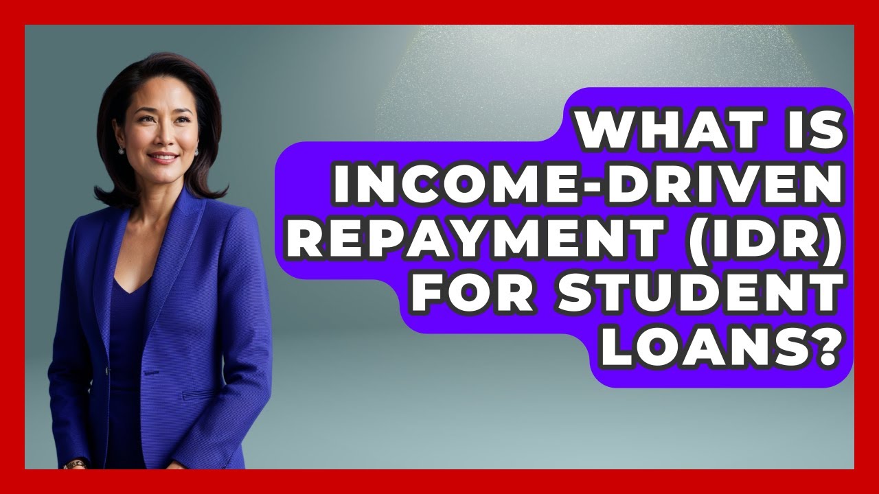 Income-Driven Repayment (IDR) for Student Loans 📚