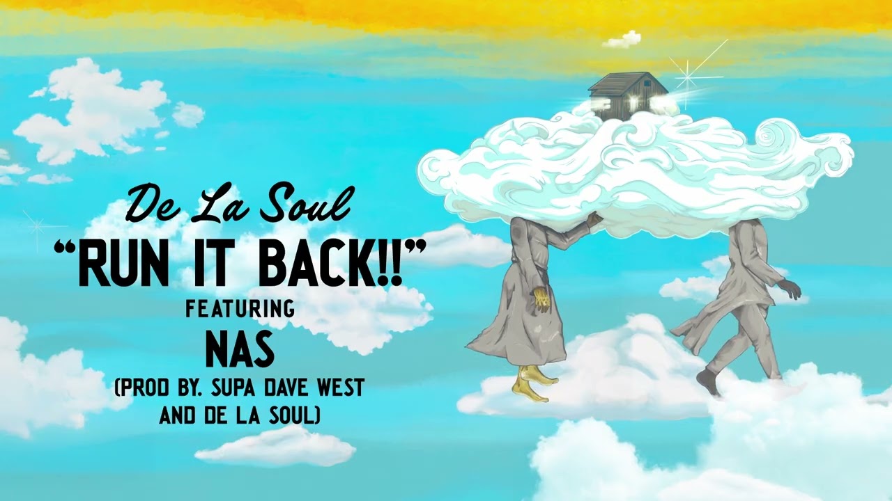 De La Soul ft. Nas - Run It Back (Official Audio)