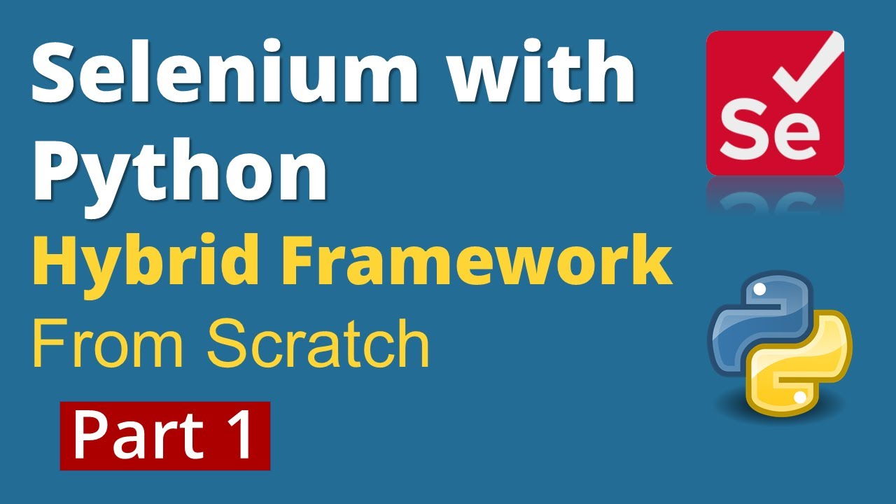 Selenium with Python: Build Hybrid Framework from Scratch 🚀