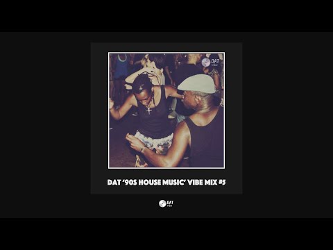 Dat '90's House Music' Vibe Mix #5  [Vinyl Only]