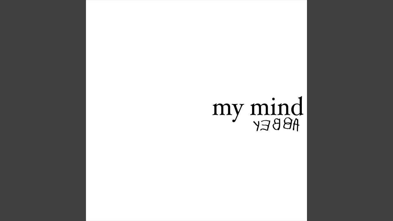 My Mind by Yebba 🎶