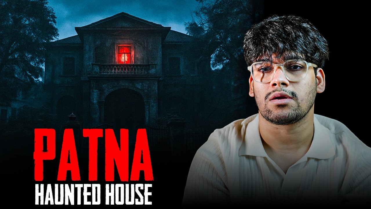 Patna Horror Story l HAUNTED BUNGALOW