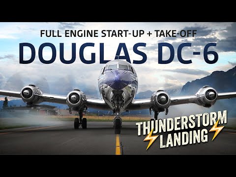 DOUGLAS DC-6 ⚡️THUNDERSTORM LANDING⚡️ FULL ENGINE START-UP + TAKE-OFF (100% ORIGINAL SOUND)
