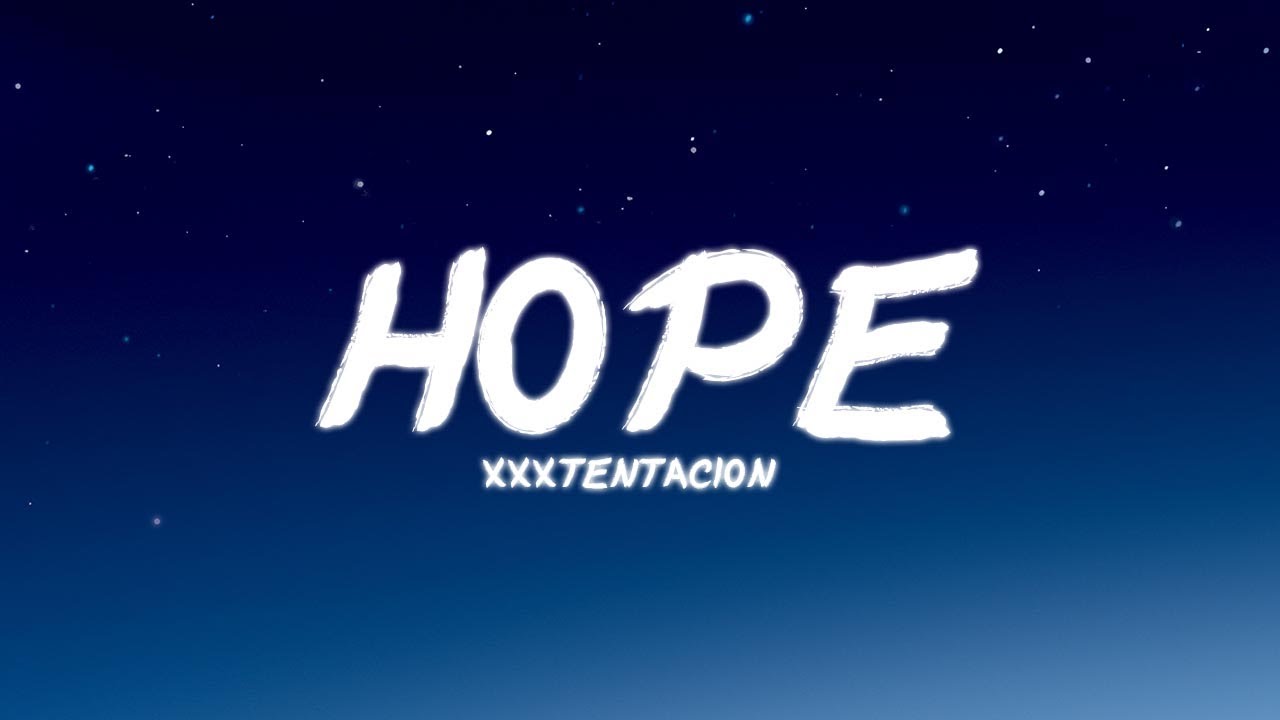 XXXTENTACION - Hope | Powerful Lyrics & Song Streaming ๐ถ