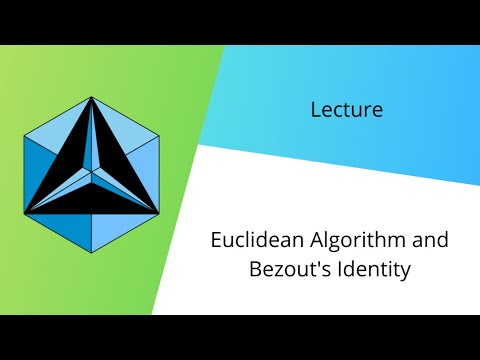 Euclidean Algorithm and Bezout's Identity (CNCM Lecture)