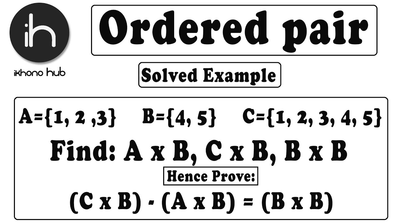 2.11 Ordered pair | Solved Example | Discrete Mathematics