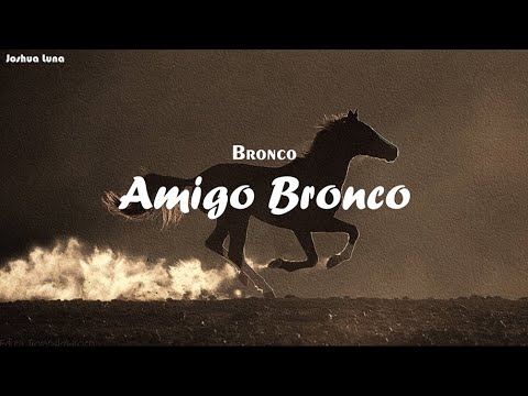 Amigo Bronco - Bronco (Letra)