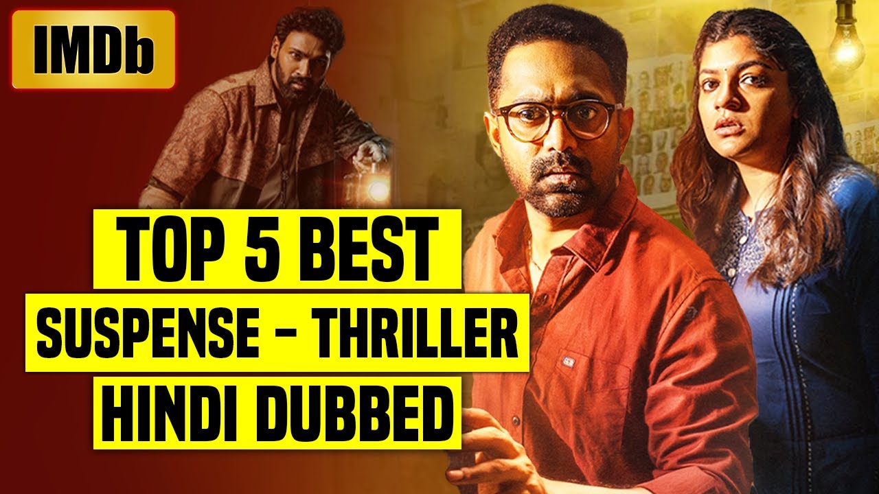 Top 5 Must-Watch South Indian Suspense Thrillers Dubbed in Hindi | Top 5 IMDb Picks (Part 39) 🎬