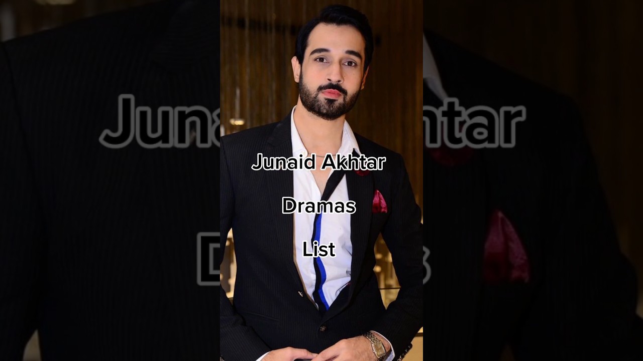 Must-Watch Junaid Akhtar Dramas 🎬 | Complete List of Pakistan's Favorite Actor