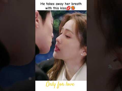 He can't wait anymore and kiss her ❤️🥰 Only for love #bailu #dylanwang #onlyforlove #cdrama