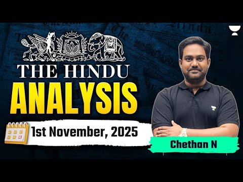 The Hindu Newspaper Analysis | 1st November | UPSC Current Affairs Today | Chethan N