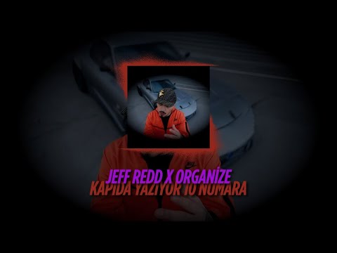 Jeff Redd x Organize - KAPIDA YAZIYOR 10 NUMARA (Noeisse Record)