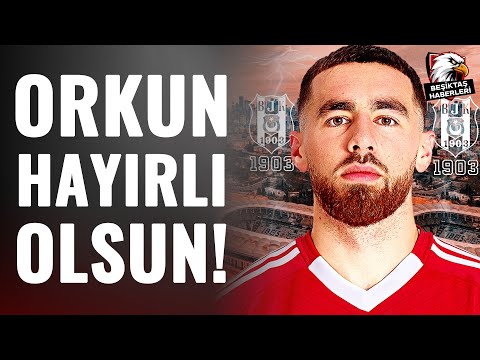 SON DAKİKA | Beşiktaş, Orkun Kökçü Transferini Bitiriyor!