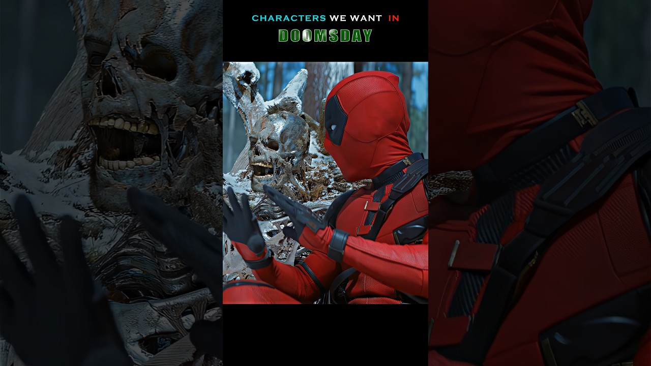 Desired Characters for Doomsday 🗿