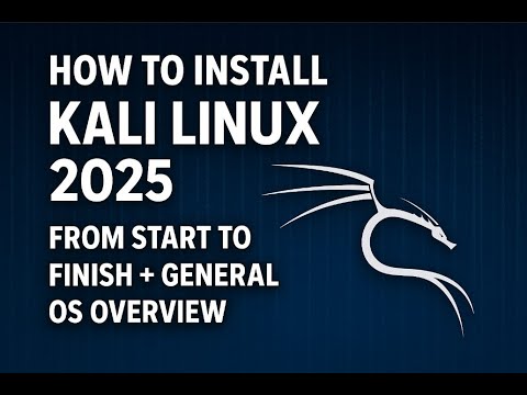 How to Install Kali Linux 2025 From Start to Finish + General OS Overview [2025]