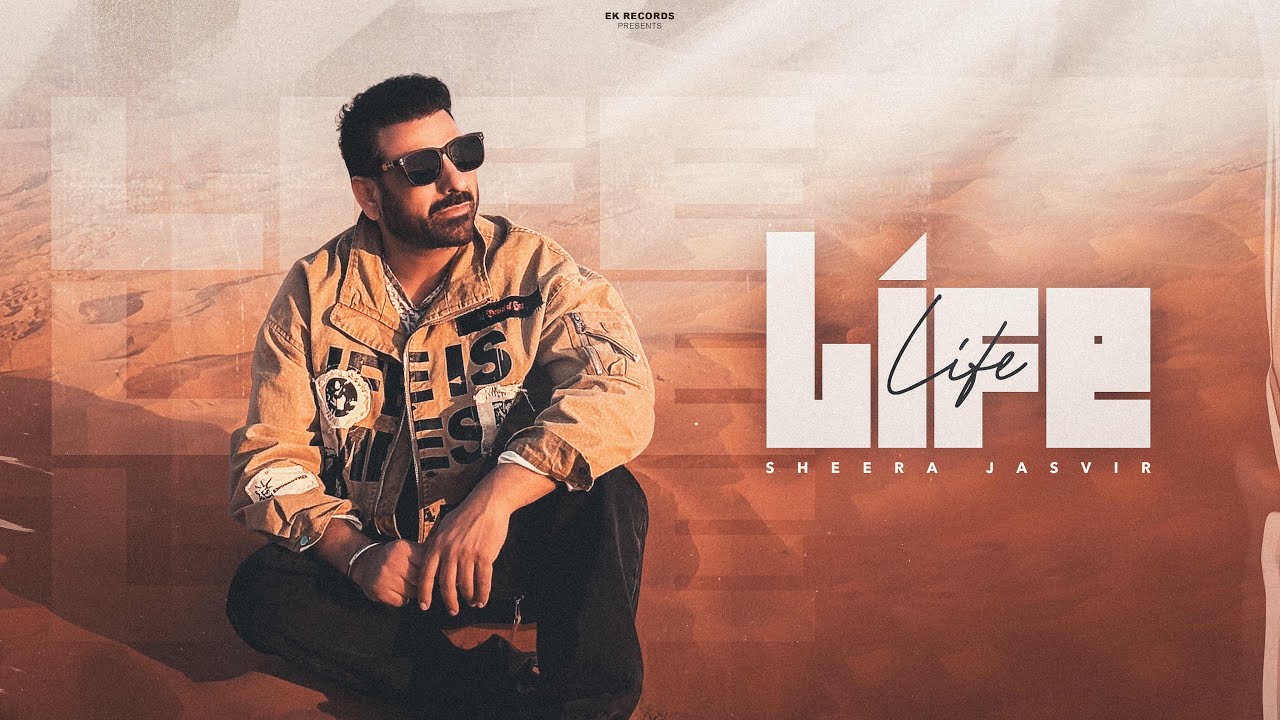 Sheera Jasvir - Life (4K) | New Punjabi Song 2026