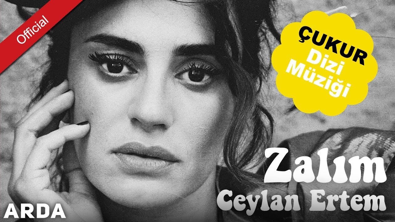 Ceylan Ertem - Zalım (Çukur Dizi Müziği) 🎶
