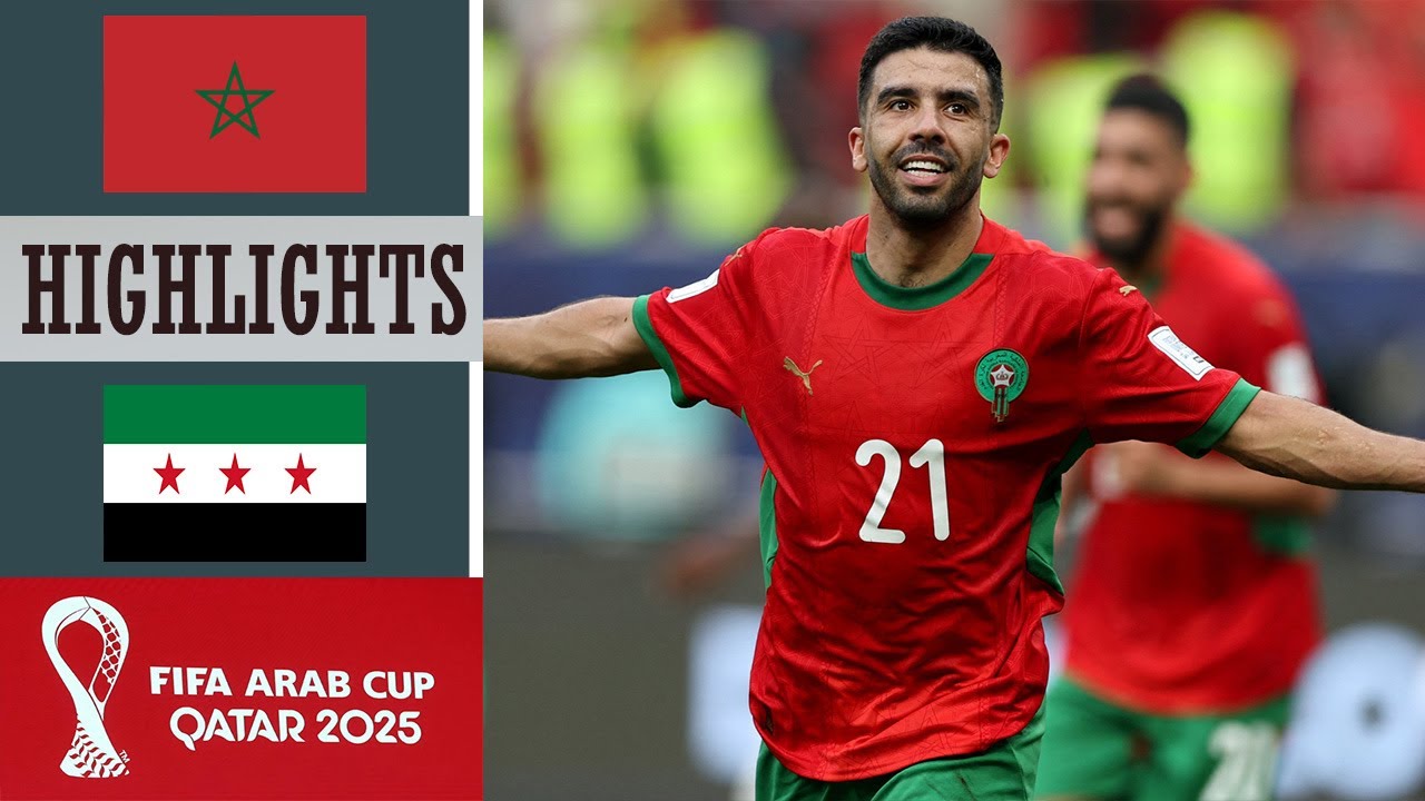 Morocco vs Syria Highlights | FIFA Arab Cup 2025